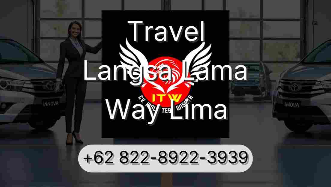 Travel Langsa Lama Way Lima
