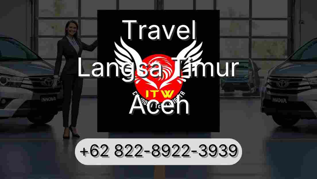 Travel Langsa Timur Aceh