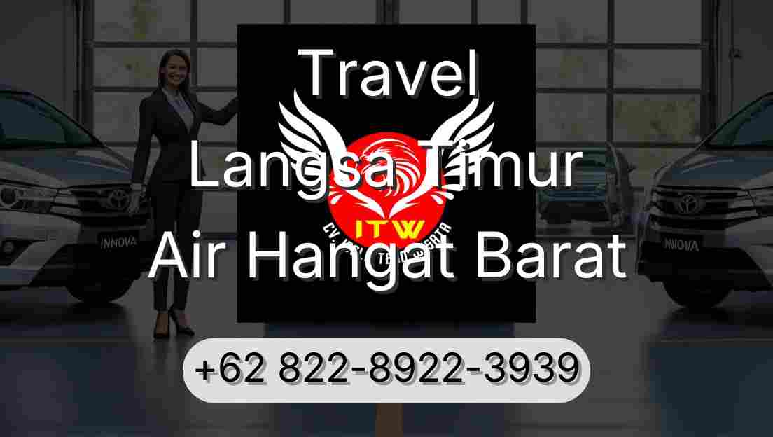 Travel Langsa Timur Air Hangat Barat
