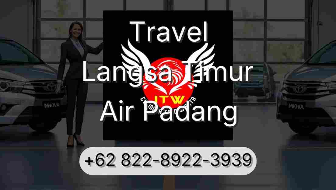 Travel Langsa Timur Air Padang