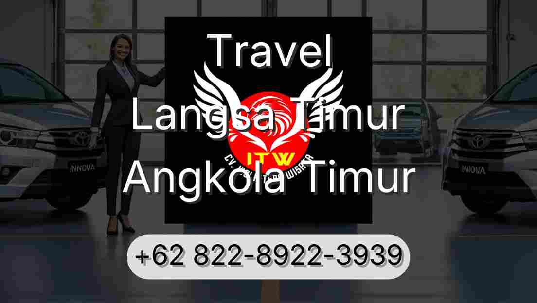 Travel Langsa Timur Angkola Timur