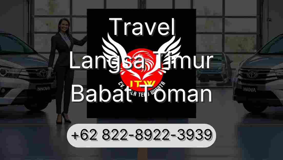 Travel Langsa Timur Babat Toman