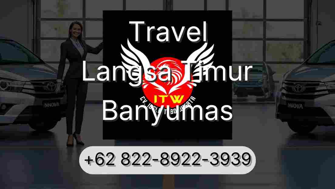 Travel Langsa Timur Banyumas
