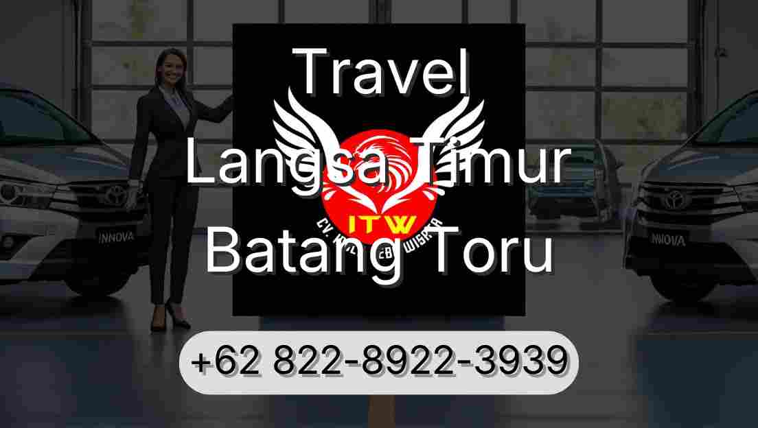 Travel Langsa Timur Batang Toru
