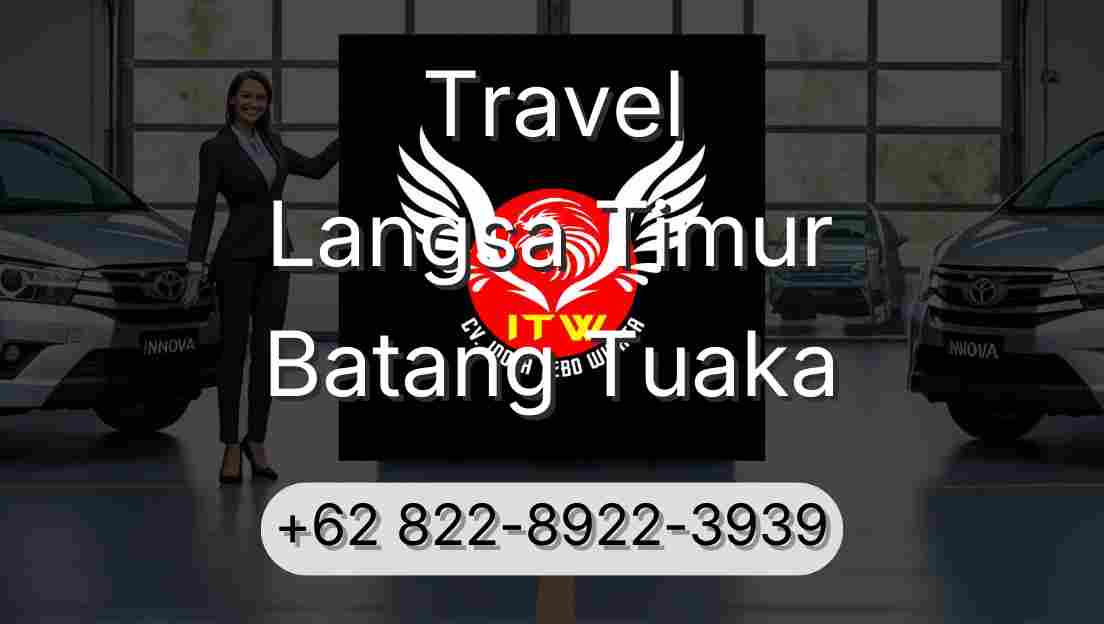 Travel Langsa Timur Batang Tuaka