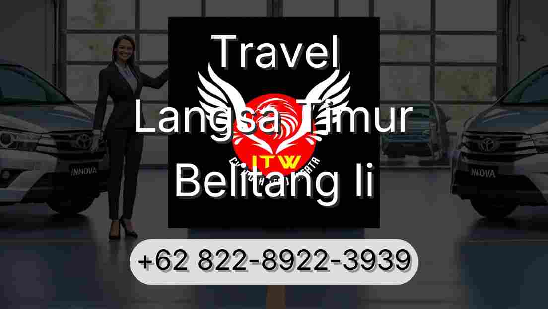 Travel Langsa Timur Belitang Ii