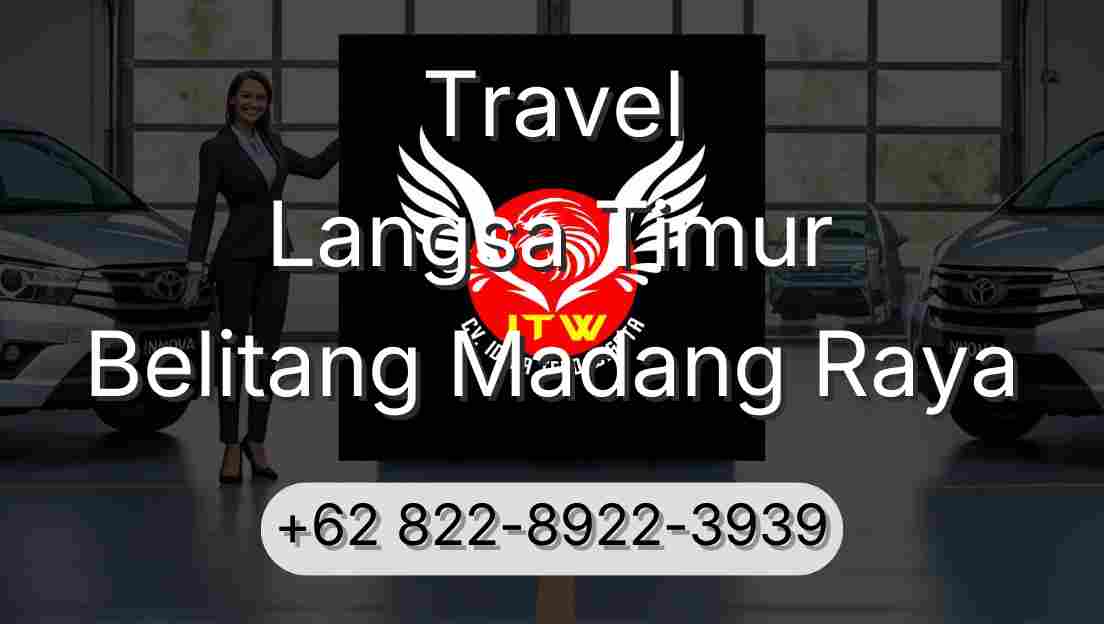 Travel Langsa Timur Belitang Madang Raya