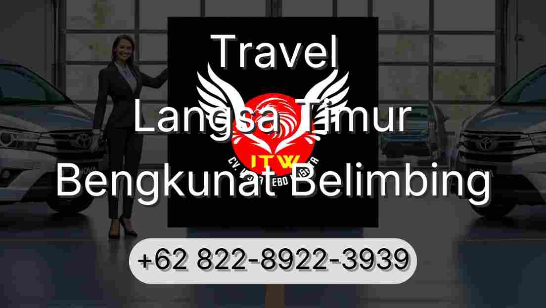 Travel Langsa Timur Bengkunat Belimbing