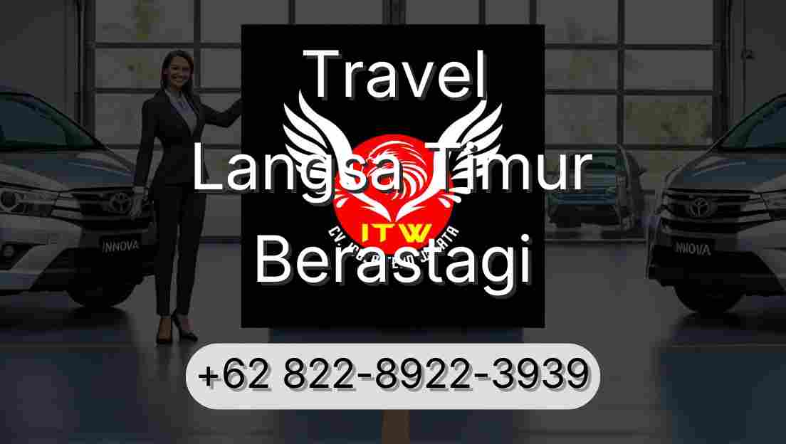 Travel Langsa Timur Berastagi