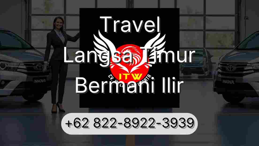 Travel Langsa Timur Bermani Ilir