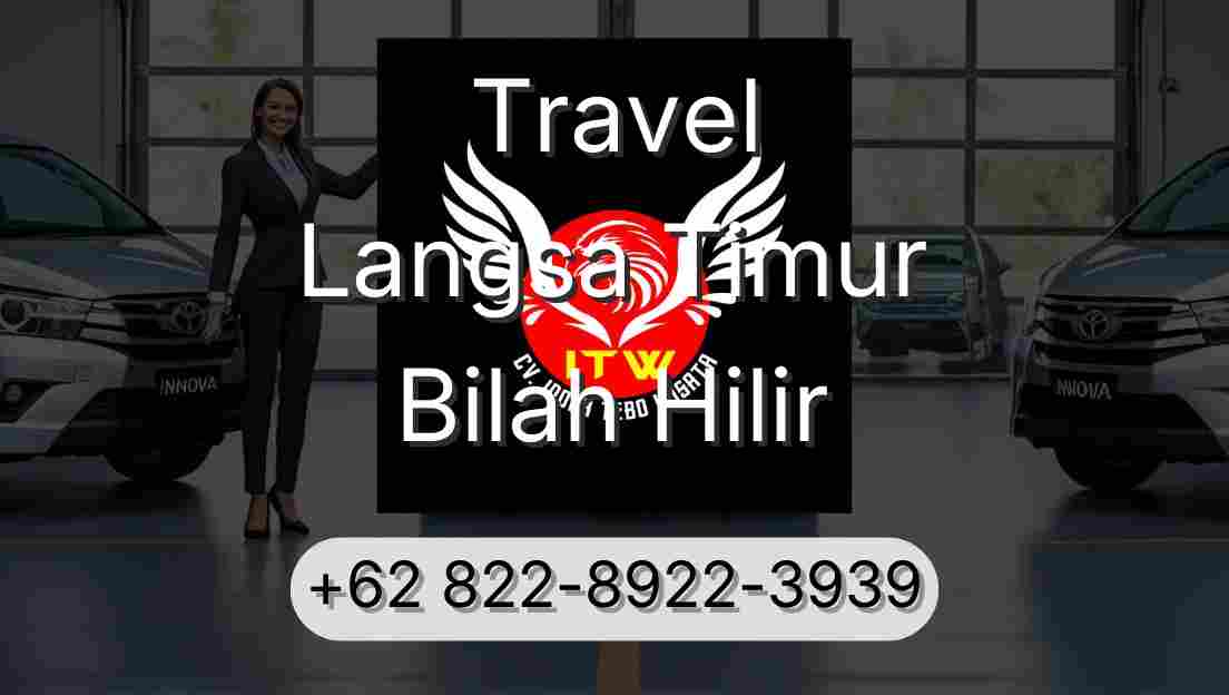 Travel Langsa Timur Bilah Hilir