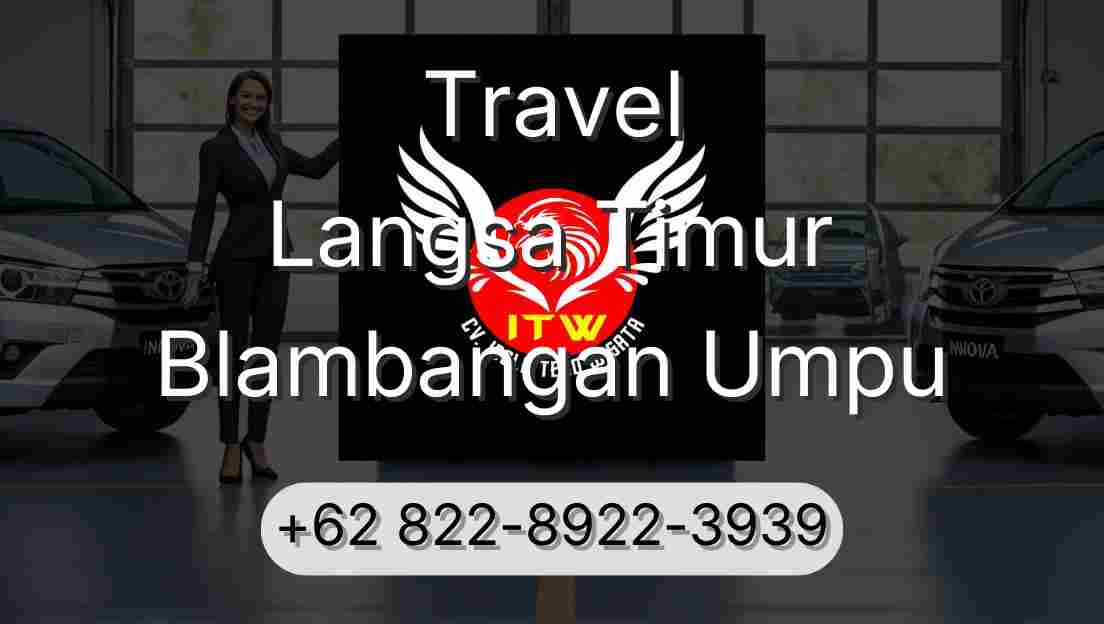 Travel Langsa Timur Blambangan Umpu