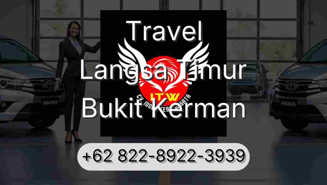 Travel Langsa Timur Bukit Kerman