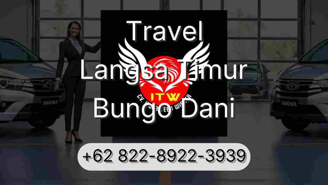 Travel Langsa Timur Bungo Dani