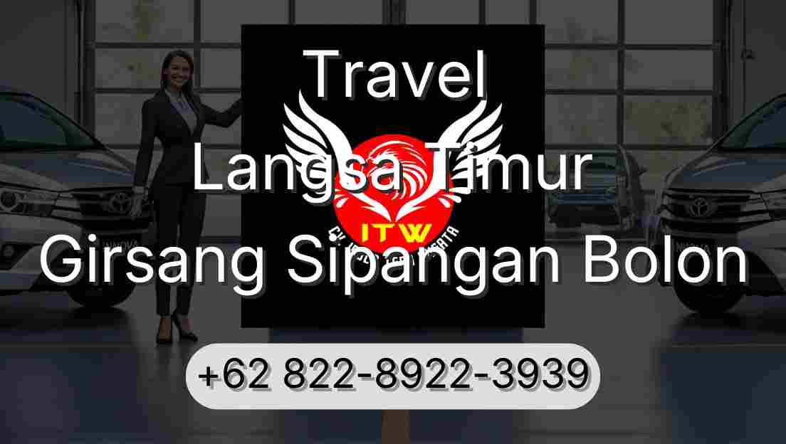 Travel Langsa Timur Girsang Sipangan Bolon