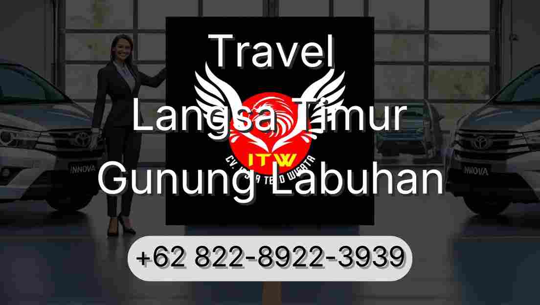 Travel Langsa Timur Gunung Labuhan