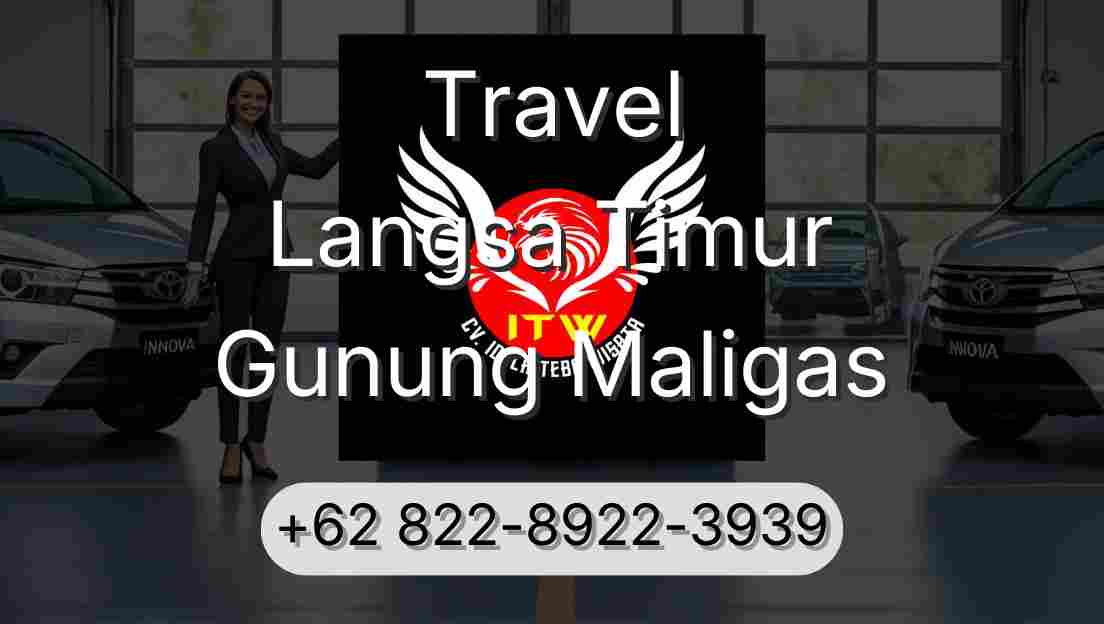 Travel Langsa Timur Gunung Maligas