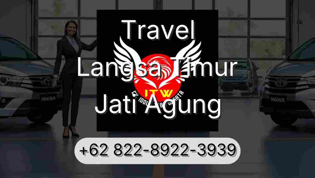 Travel Langsa Timur Jati Agung