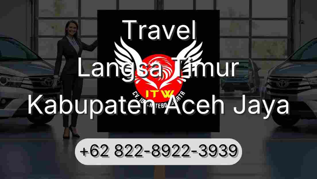 Travel Langsa Timur Kabupaten Aceh Jaya