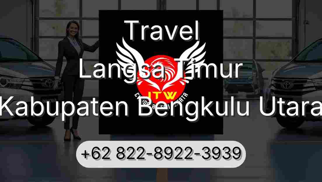 Travel Langsa Timur Kabupaten Bengkulu Utara