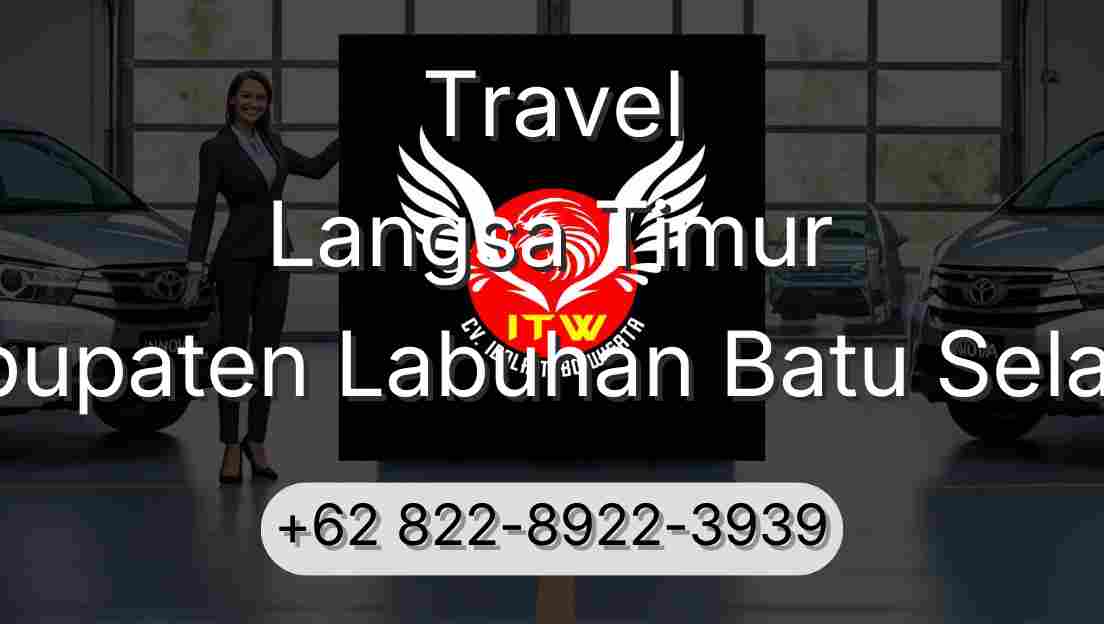 Travel Langsa Timur Kabupaten Labuhan Batu Selatan