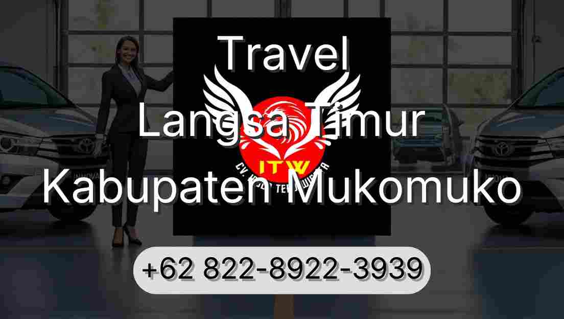 Travel Langsa Timur Kabupaten Mukomuko