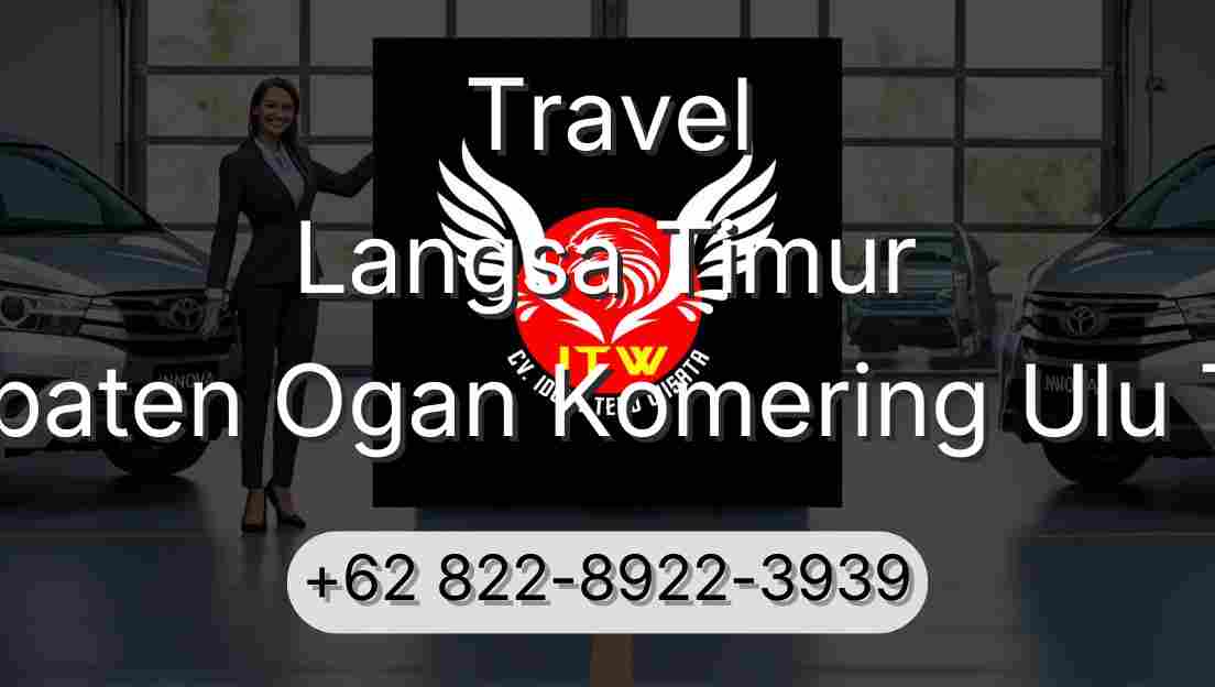 Travel Langsa Timur Kabupaten Ogan Komering Ulu Timur