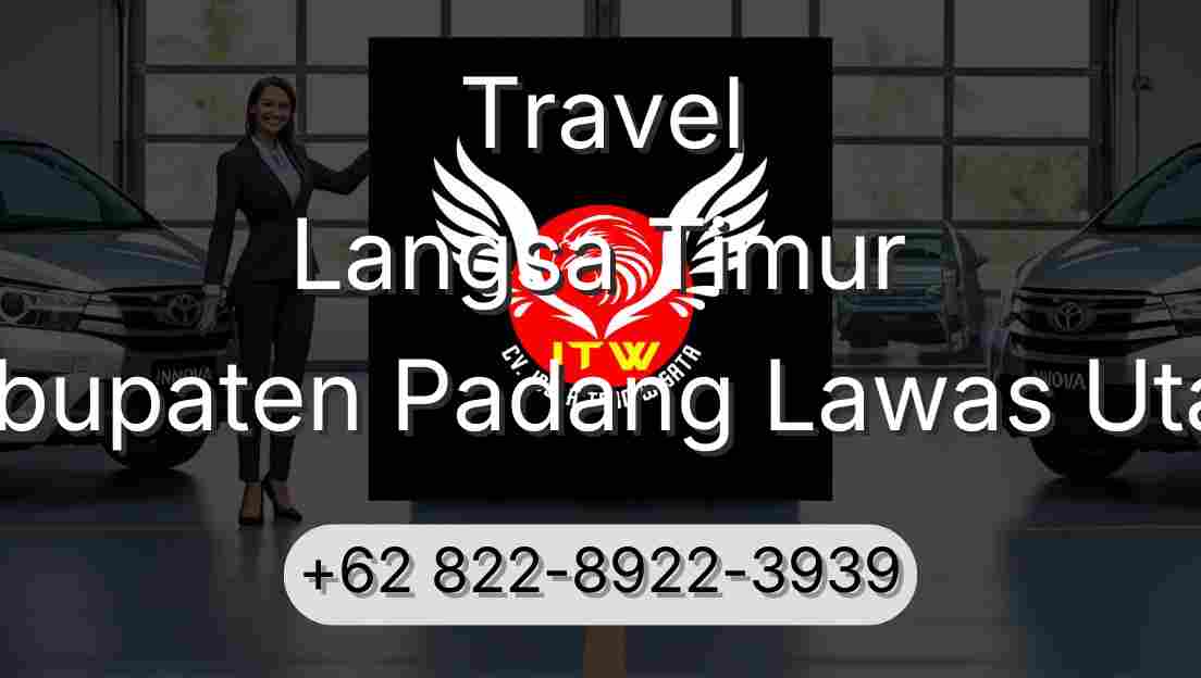 Travel Langsa Timur Kabupaten Padang Lawas Utara