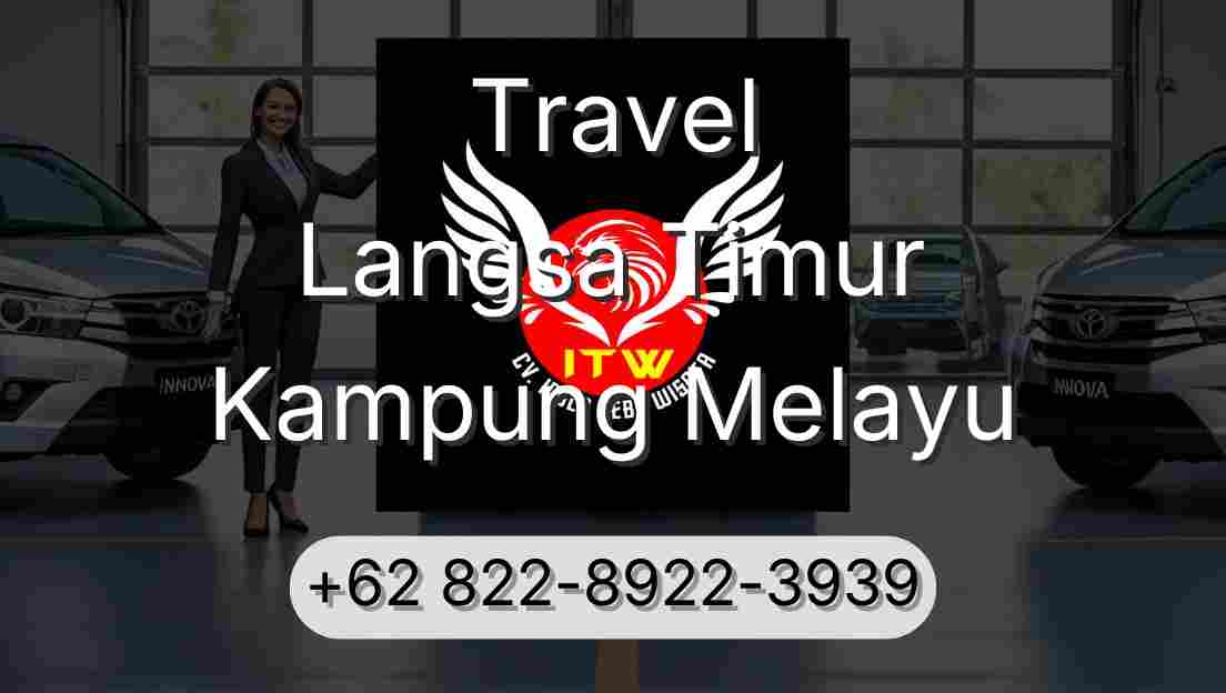Travel Langsa Timur Kampung Melayu