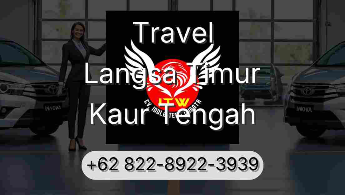 Travel Langsa Timur Kaur Tengah