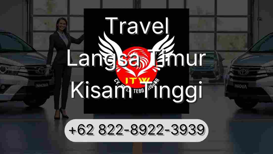 Travel Langsa Timur Kisam Tinggi