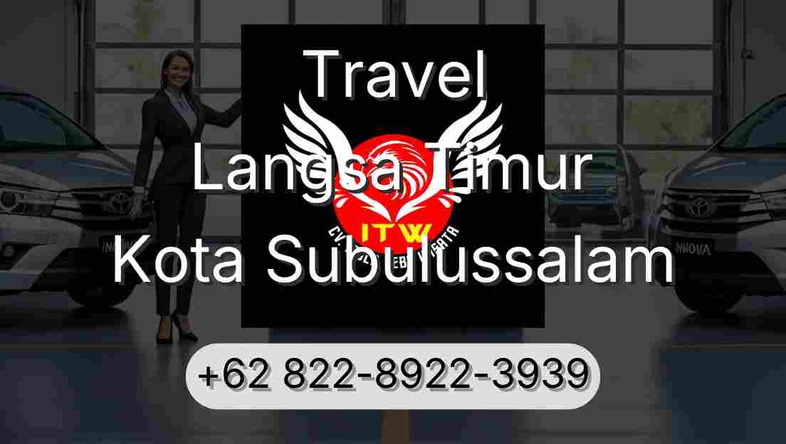 Travel Langsa Timur Kota Subulussalam