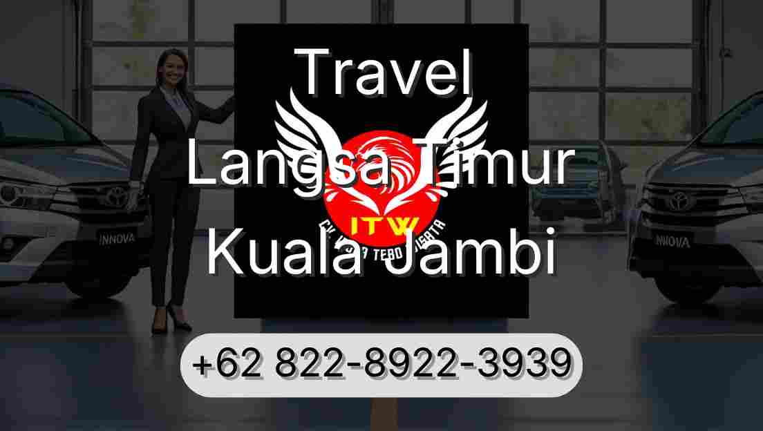 Travel Langsa Timur Kuala Jambi