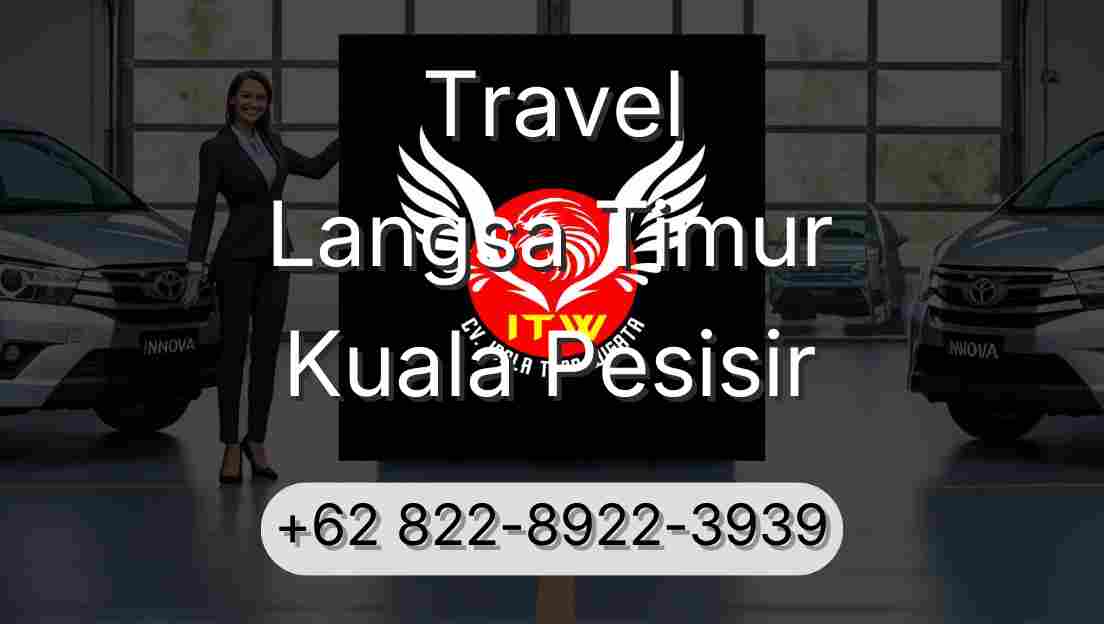 Travel Langsa Timur Kuala Pesisir