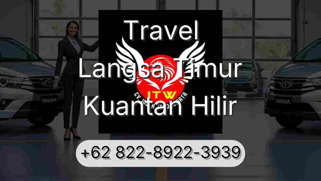 Travel Langsa Timur Kuantan Hilir