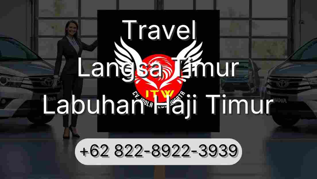 Travel Langsa Timur Labuhan Haji Timur
