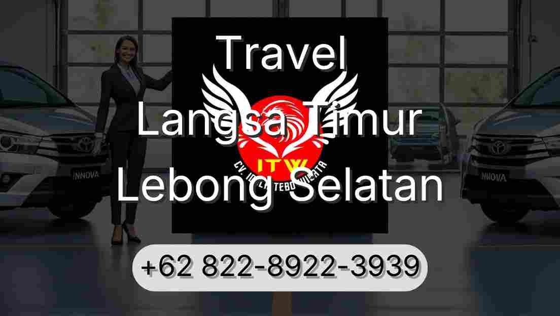 Travel Langsa Timur Lebong Selatan