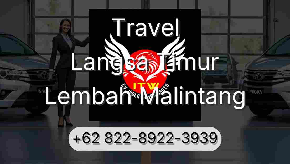 Travel Langsa Timur Lembah Malintang