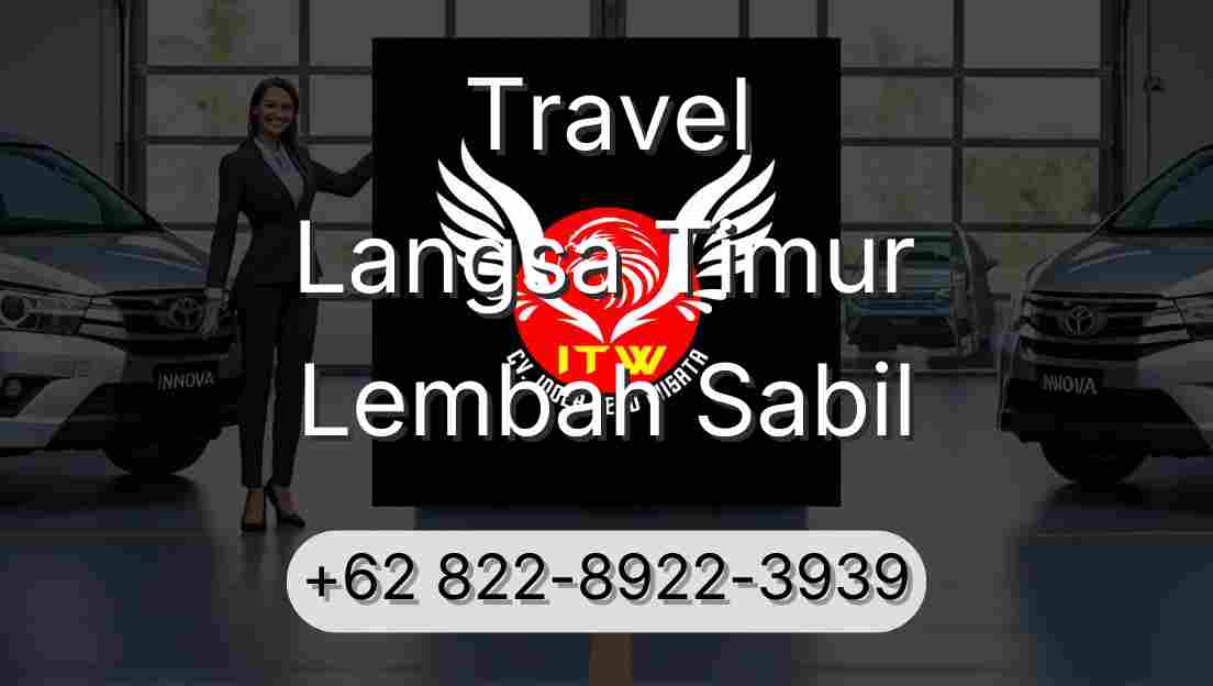 Travel Langsa Timur Lembah Sabil