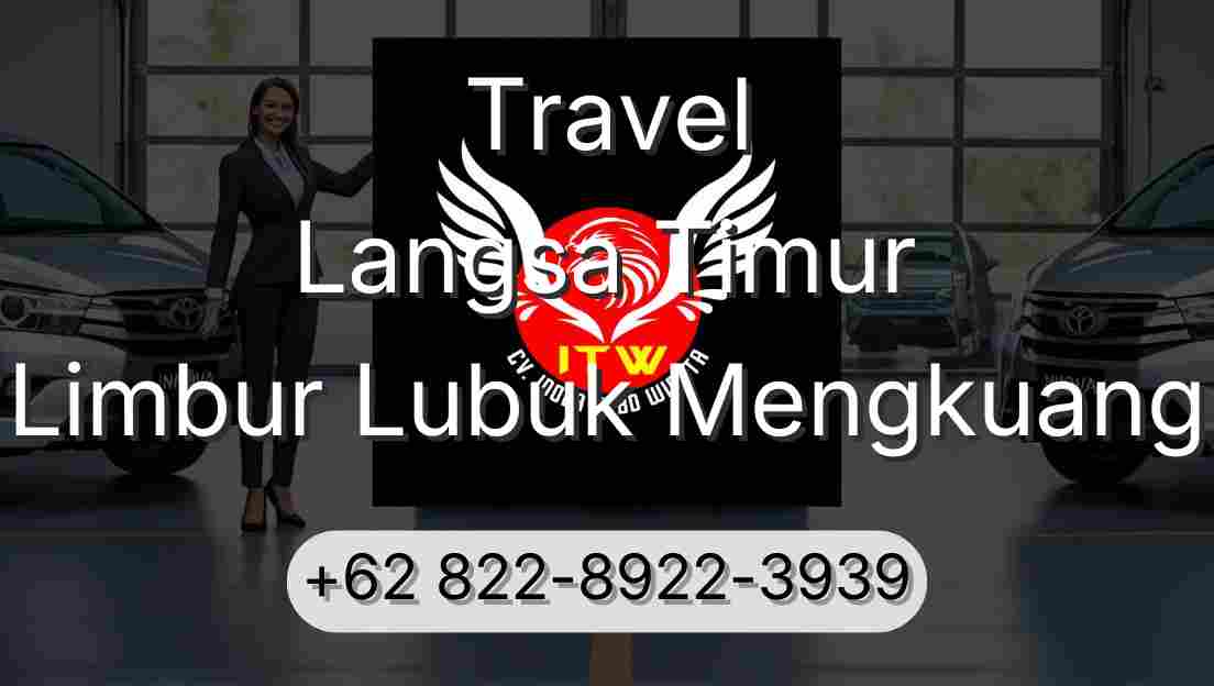 Travel Langsa Timur Limbur Lubuk Mengkuang