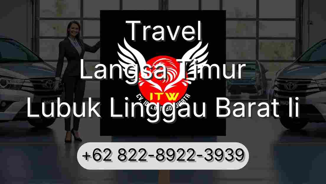 Travel Langsa Timur Lubuk Linggau Barat Ii