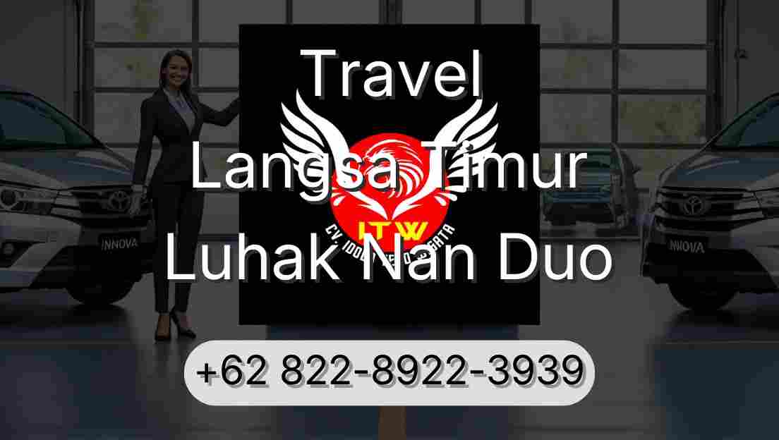 Travel Langsa Timur Luhak Nan Duo