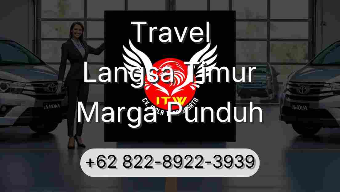 Travel Langsa Timur Marga Punduh