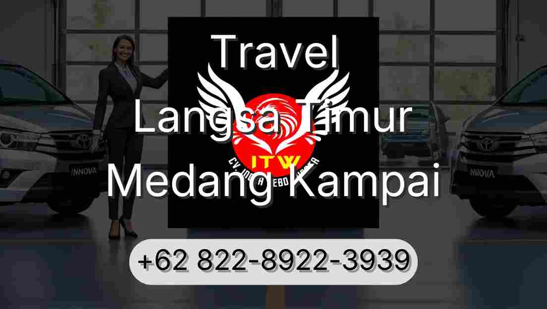 Travel Langsa Timur Medang Kampai