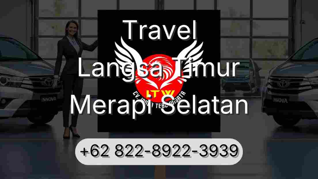 Travel Langsa Timur Merapi Selatan