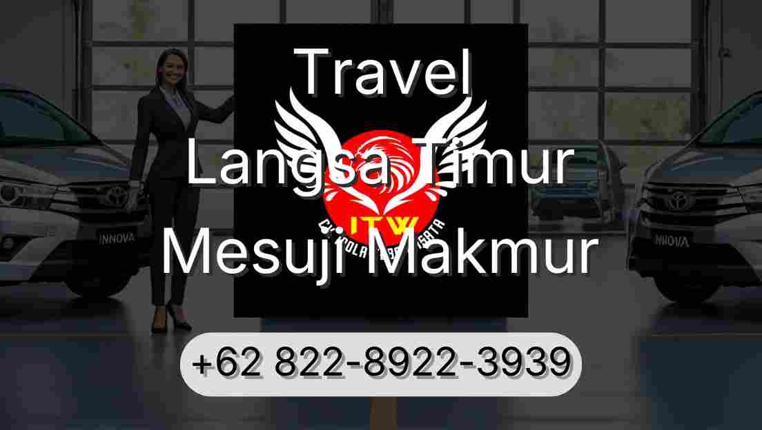 Travel Langsa Timur Mesuji Makmur