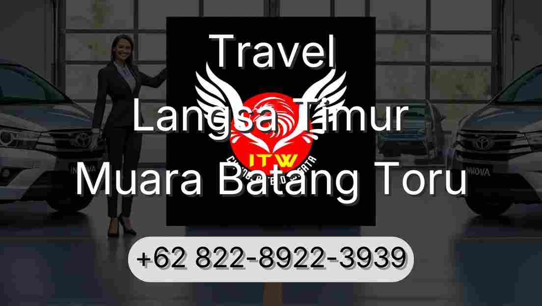 Travel Langsa Timur Muara Batang Toru