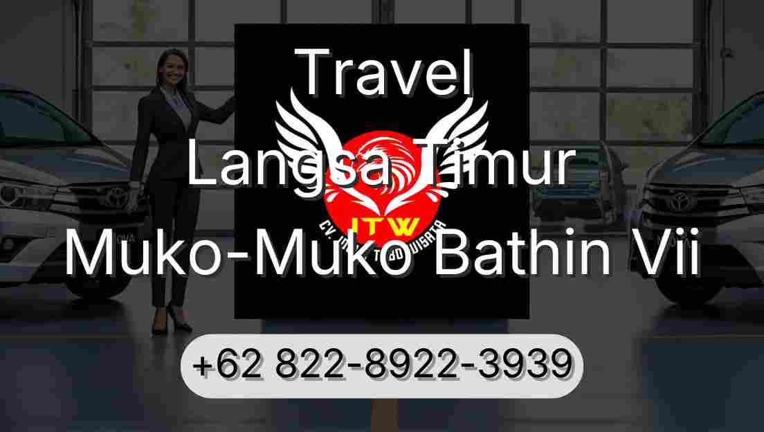 Travel Langsa Timur Muko-Muko Bathin Vii