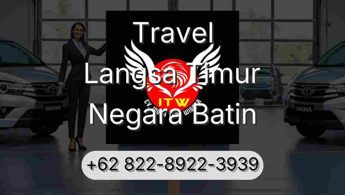 Travel Langsa Timur Negara Batin