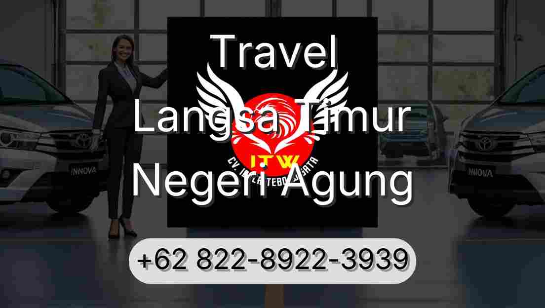 Travel Langsa Timur Negeri Agung